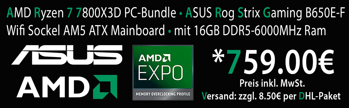 Startseitenbanner-AMD-Ryzen-7800X3D-Asus-Rog-Strix--B650E-F-16GB-PC-Bundle